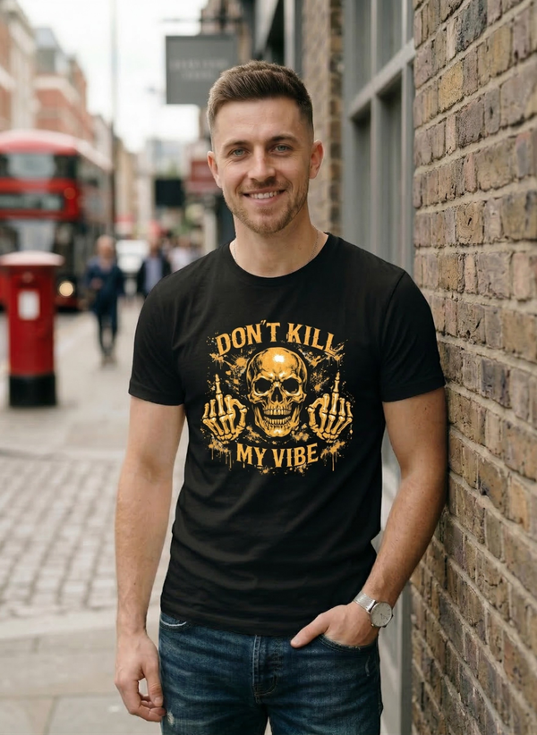 Customized Don't  kill my vibe