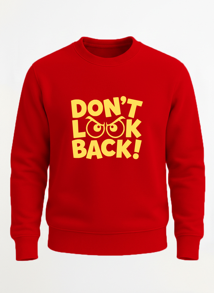 Don't Look Back Sweat shirt