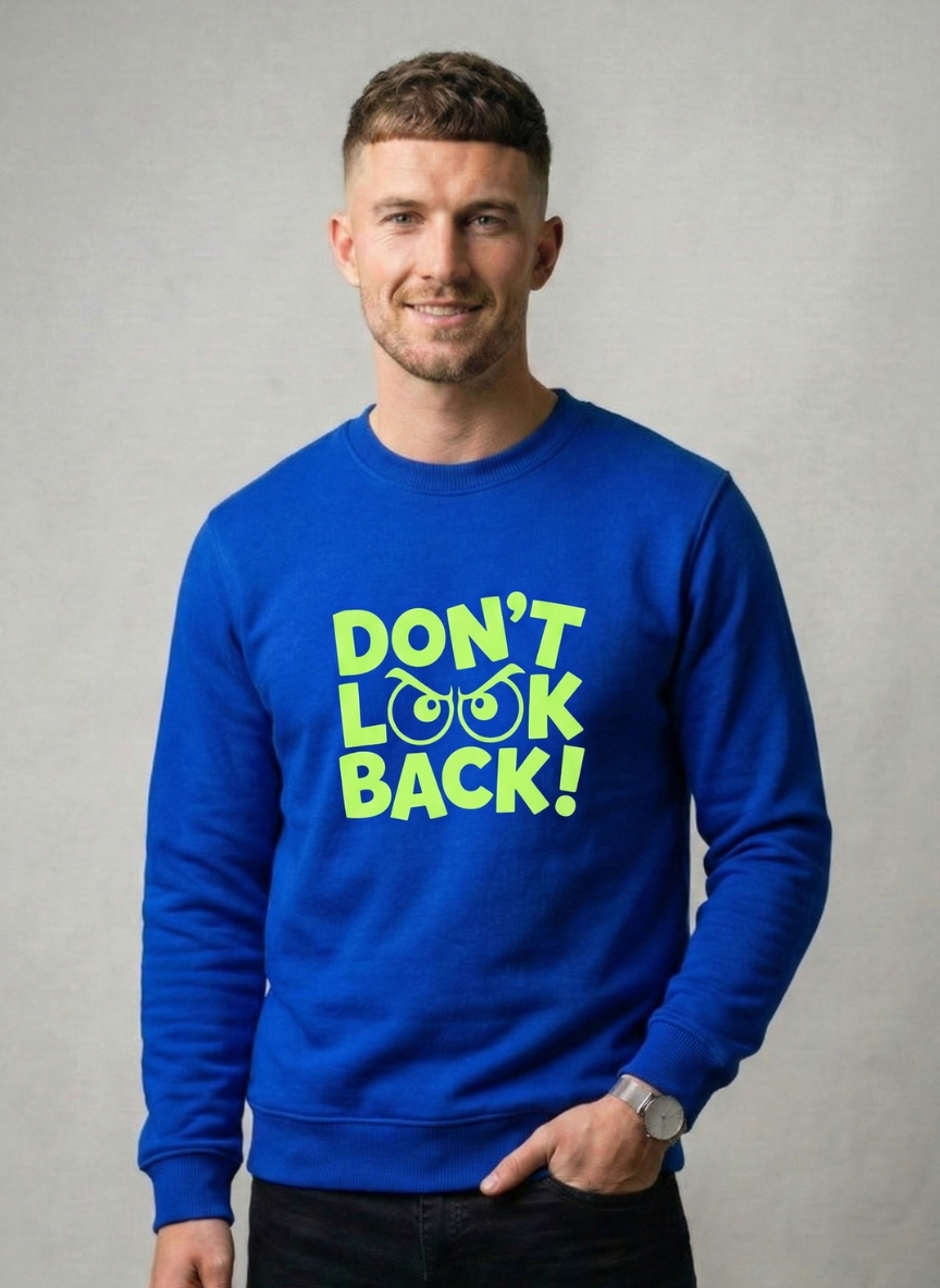 Don't Look Back Sweat shirt