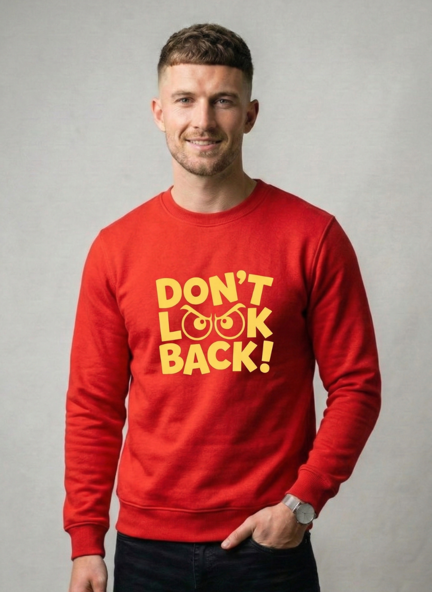 Don't Look Back Sweat shirt