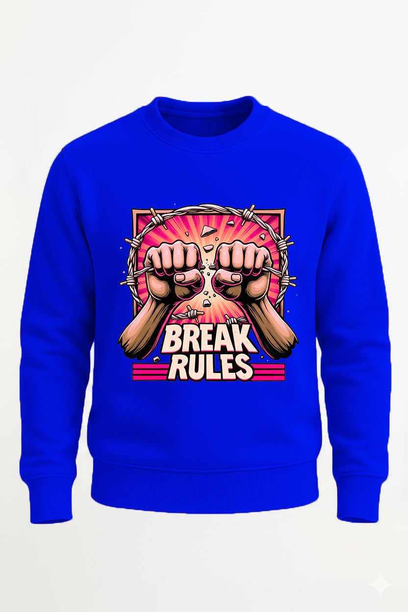 Customized Break Rules Sweat Shirt