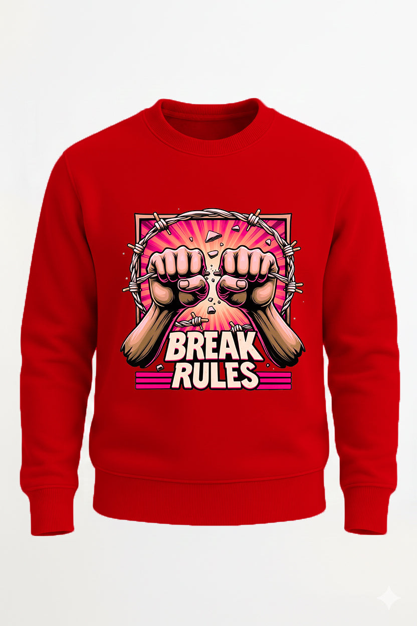 Customized Break Rules Sweat Shirt